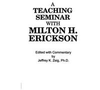 Teaching Seminar With Milton H. Erickson