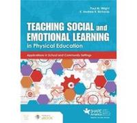 Teaching Social and Emotional Learning in Physical Education by Kevin Andrew Richards Paul M Wright , K Andrew R Richards (Auteur)