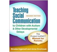 Teaching Social Communication to Children with Autism and Other Developmental Delays Second Edition by Anna Dvortcsak Unknown (Auteur)