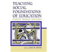 Teaching Social Foundations Of Education, Sociocultural, Political, and Historical Studies in Education Series Dan W. Butin (Auteur)