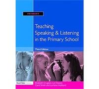 Teaching Speaking And Listening in the Primary School Carol Smith, Elizabeth Grugeon, Lorraine Hubbard, Lyn Dawes (Auteur)