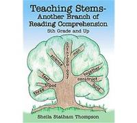 Teaching Stems-another Branch of Reading Comprehension Sheila Statham Thompson (Auteur)
