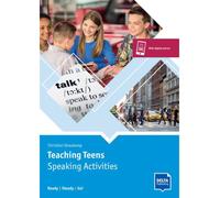 Teaching Teens - A1-B2: Speaking Activities