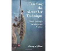 Teaching the Alexander Technique - [Version Originale] Inconnu (Auteur)