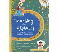Teaching the Alphabet: Using Orthodox Christian Terminology, Saints and Images