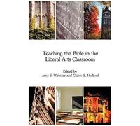 Teaching The Bible In The Liberal Arts Classroom