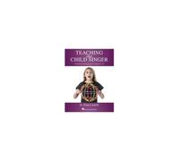 Teaching The Child Singer Pediatric Pedagogy For Ages 5-13 Vocal Instruction Book With Breathing Exercises And Vocal Techniques Hal Leonard Voice Teacher Resource Music Book For Young Singers