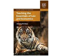 Teaching The Essentials Of Law And Economics (Elgar Guides To Teaching)