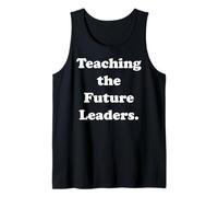 Teaching The Future Leaders Inspiring Minds Funny Saying Débardeur
