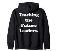 Teaching The Future Leaders Inspiring Minds Funny Saying Sweat à Capuche