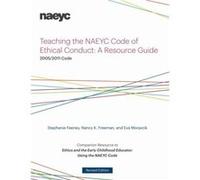 Teaching The Naeyc Code Of Ethical Condu Stephanie Feeney, Nancy K Freeman, Eva Moravcik (Auteur)