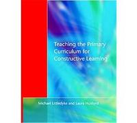 Teaching the Primary Curriculum for Constructive Learning