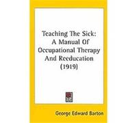 Teaching the Sick George Edward Barton (Auteur)