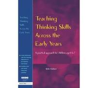 Teaching Thinking Skills Across the Early Years
