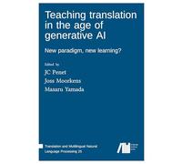 Teaching translation in the age of generative AI : New paradigm, new learning?