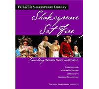 Teaching Twelfth Night and Othello: Shakespeare Set Free
