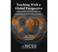 Teaching With a Global Perspective: Approaches and Strategies for Secondary Social Studies Teachers - Jing A Williams - National Council for the Social Studies - ebook (ePub) - Livre