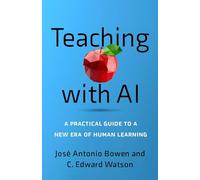 Teaching with AI: A Practical Guide to a New Era of Human Learning