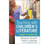 Teaching With Children's Literature: Theory to Practice – Taylor & Francis Group