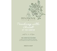 Teaching with Christ at the Center: 7 Day Devotional for Christian Teachers