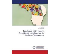 Teaching with Heart: Emotional Intelligence in Indian Classrooms