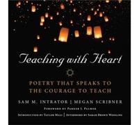 Teaching with Heart Sam M Intrator (Auteur)