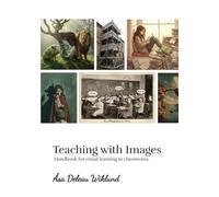 Teaching with images: Handbook for visual learning in classrooms