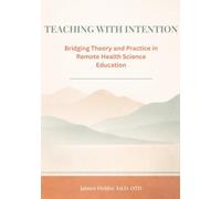 Teaching With Intention: Bridging Theory and Practice in Remote Health Science Education