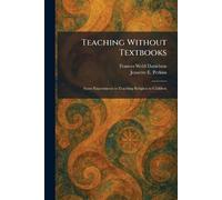 Teaching Without Textbooks: Some Experiments in Teaching Religion to Children