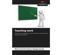 Teaching work: Progress and prospects in the context of comprehensive secondary education