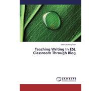 Teaching Writing In Esl Classroom Through Blog