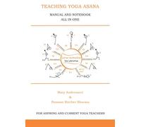 TEACHING YOGA ASANA: MANUAL AND NOTEBOOK ALL IN ONE