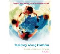 Teaching Young Children Choices in Theory and Practice by Gillian Williams Gillian Williams, Glenda Macnaughton (Auteur)