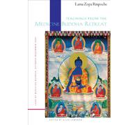 Teachings from the Medicine Buddha Retreat: Land of Medicine Buddha