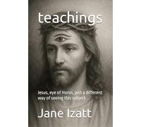 teachings: Jesus, eye of Horus, just a different way of seeing this subject