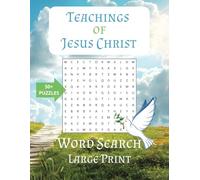 Teachings of Jesus Christ Word Search Puzzle Book: Word Searches with Large Print about Jesus, Christianity, God and More | 8.5x11 inches, 110 pages | ... Gift for Vacations, Holidays and Free Times