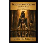 Teachings of Miryam: The Initiations
