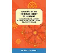 Teachings Of The Mountain Hermit Of Mandong On Refuge And Bodhichitta