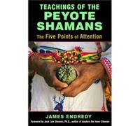 Teachings of the Peyote Shamans by James Endredy James Endredy, Jose Stevens (Auteur)