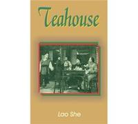 Teahouse by Professor Lao She Lao She (Auteur)