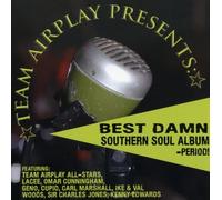Team Airplay All Stars Featuring CC - Best Dawn Southern Soul Album: Period