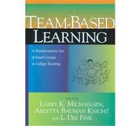 Team-Based Learning Arletta Bauman Knight, L. Dee Fink, Larry K. Michaelsen (Auteur)