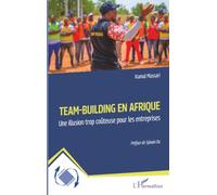 Team-building en Afrique: Une illusion trop coûteuse pour les entreprises