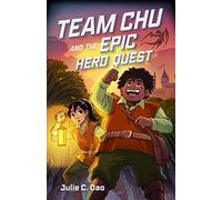 Team Chu and the Epic Hero Quest