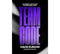 Team Code: You Weren’t Just Called, You Were Built for This.