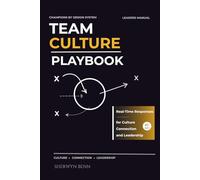 Team Culture Playbook: Real-Time Responses for Culture, Connection, and Leadership