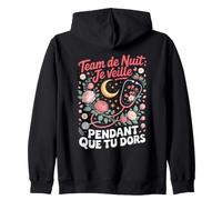 Team De Nuit Je Veille Pendant Que Tu Dors Sweat à Capuche