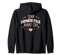 Team Dernière Folie Avant Oui - Humour EVJF Festif Sweat à Capuche