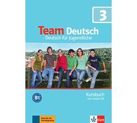 Team Deutsch: Kursbuch 3 mit 2 Audio-CDs