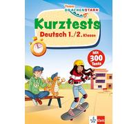 Team Drachenstark: Kurztests Deutsch 1./2. Klasse: Mit 300 Tests
